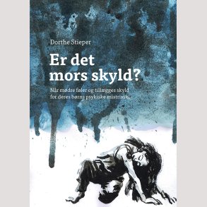 Er det mors skyld?
