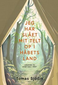 Jeg har slået mit telt op i håbets land