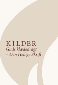 KILDER - Guds klædedragt - Den Hellige Skrift