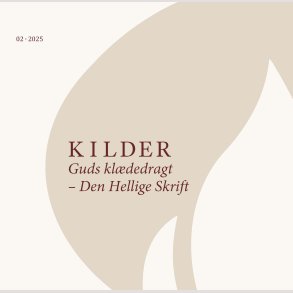 KILDER - Guds kldedragt - Den Hellige Skrift